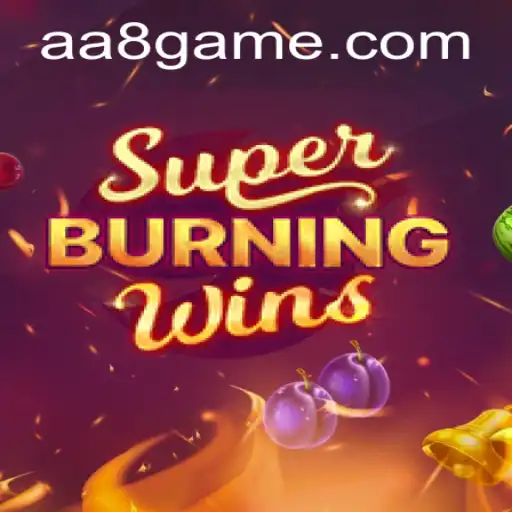 Discover the Thrills of SuperBurningWins with AA8.game